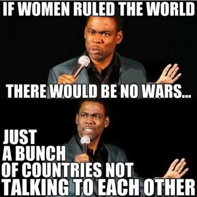 If-women-ruled-the-world-meme[1]