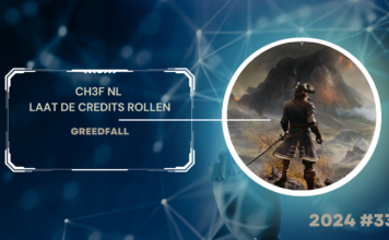 CH3F NL laat de credits rollen #33 – GreedFall